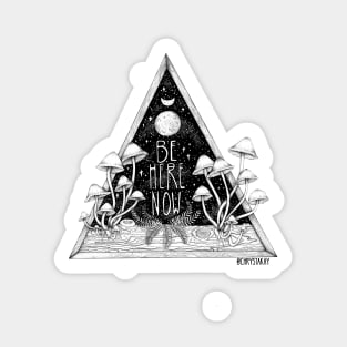 Be Here Now || Zen typography mushroom illustration Sticker